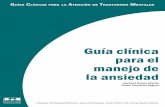 Guía clínica para el manejo de la ansiedadinprf-cd.gob.mx/guiasclinicas/manejo_ansiedad.pdf ·  · 2016-12-06Guía Clínica para el Manejo de la Ansiedad Gerhard Heinze Martin,
