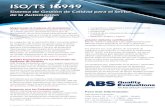 ISO/TS 16949 - abs-qe.com · independientes de ISO/TS 16949. Las empresas que participan en el diseño / desarrollo, producción, instalación y servicio de productos