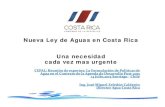 Nueva Ley de Aguas en Costa Rica Una necesidad cad t da ... · CbiCambios vrs temas de conflicto 3 Perforación ilegal pozos Perforación Ilegal de pozos Ley Aguas actual • No es