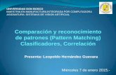 Comparación y reconocimiento de patrones (Pattern … · también de señales unidimensionales (p.ej. reconocimiento de voz o patrones en el electrocardiograma, ECG) o en cualquier