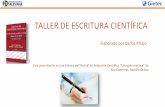 TALLER DE ESCRITURA CIENTÍFICA - Blog de Carlos Pillajocarlospillajo.info/.../uploads/sites/1369/2016/09/PrestTallerRC-1.pdf · TALLER DE ESCRITURA CIENTÍFICA Elaborado por Carlos
