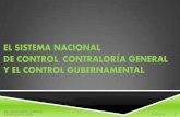 EL SISTEMA NACIONAL DE CONTROL, …agubernamental.org/web/lecciones/2011/ppt/2013-LECCION...EL SISTEMA NACIONAL DE CONTROL, CONTRALORÍA GENERAL Y EL CONTROL GUBERNAMENTAL ¿QUÉ ES