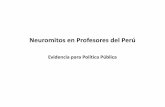 Neuromitos en Profesores del Perú - siep.org.pe · Estas inconsistencias teóricas son la base de los neuromitos. Hay dos perspectivas en neurociencias: Neurociencia cognitiva Ciencia