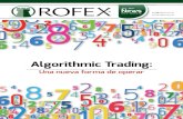 Abril - Mayo News · 01  info@rofex.com.ar News Año: 9 - Número: 46 Abril - Mayo Una nueva forma de operar Algorithmic Trading: