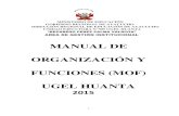 MANUAL DE ORGANIZACIÓN Y FUNCIONES (MOF) …ugelhuanta.gob.pe/wp-content/uploads/doc/MOF-ACTUALIZADO...3 INTRODUCCIÓN El Manual de Organización y Funciones, es un documento normativo