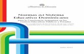 Normas del Sistema Educativo Dominicano - acsicaribe.org · dirigida a la formulación y edición de la primera edición de las Normas y su promoción en ... convivencia de los y