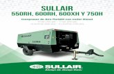 SULLAIR - Imocom · SULLAIR 550RH, 600RH, 600XH y 750H Compresor de Aire Portátil con motor Diesel 10 bar (150 psi) – 17 bar (250 psi) 15.5m³/min (550 cfm) – 21.2m³/min (750