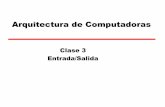 Arquitectura de Computadoras - …weblidi.info.unlp.edu.ar/catedras/arquitecturaP2003/teorias/Notas...Notas de Clase 3 2 Problemas de Entrada/Salida •Gran variedad de periféricos