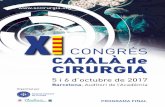 CONGRÉS CATALÀ de CIRURGIA CONGRÉS CATALÀ de CIRURGIA 5 i 6 d’octubre de 2017 Barcelona, Auditori de l’Acadèmia Enguany celebrem el XI Congrés Català de Cirurgia, l’hem