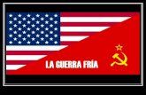LA GUERRA FRÍA - jairovelasquez.neta.pdf · Doctrina Truman (1945-1952): contención del comunismo “Debe ser política de EE.UU respaldar a las naciones libres que resisten contra