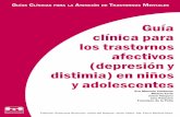 Guía clínica para los trastornos afectivos (depresión y …inprf-cd.gob.mx/guiasclinicas/trastornos_afectivos.pdfAdemás tiene como objetivo asistir a los profesionales de la salud