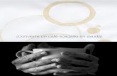 ¡Convierte un café solidario en ayuda! - Share a coffee forshareacoffeefor.org/wp-content/uploads/2016/06/PressKit.pdfpor medio de un sencillo gesto: compartir un café ¿Cómo ayuda