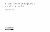 culturals Les polítiquesopenaccess.uoc.edu/webapps/o2/bitstream/10609/4942… ·  · 2018-02-12"Entendemos por políticas culturales el conjunto de intervenciones realizadas por