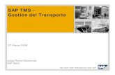 SAP TMS – Gestión del Transportecel-logistica.org/upload/File/actividades_realizadas/CEL_2008... · SAP TMS – Gestión del Transporte Josep Ramon Bonamusa SAP Iberia 27 Marzo