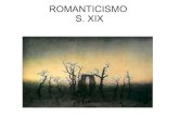ROMANTICISMO S. XIX - dolaboral.files.wordpress.com · El romanticismo está en estos 2 cuadros: compáralos intentando imaginar qué quieren expresar (aud: Wagner, Tristán e Isolda.