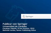 Publicar con Springer - uco.es · •Traductora de Español •7 años en Salamanca, ... •Tu número de publicaciones en revistas con un impact factor ... •Arte y Historia del
