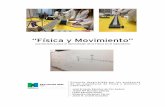 “Física y Movimiento” - Premios Domingo Lázaro - …premiosdomingolazaro.colegiosmarianistas.org/wp-content/...“Física y Movimiento” una iniciativa para aprender Física