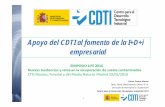 Apoyo del CDTI al fomento de la I+D+i empresarial Carlos Franco Alonso Dpto. Salud, Bioeconomía, Clima y R. N. Dirección de Promoción y Cooperación Centro para el Desarrollo Tecnológico