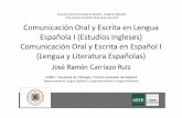 Comunicación Oral y Escrita en Lengua Española I (Estudios ...drago.intecca.uned.es/download/d3d3LmludGVjY2EudW5lZC5lcw%3D… · La romanización de Hispania ... Tutorías Centro