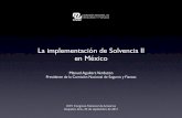 La implementación de Solvencia II en México - cnsf.gob.mx · Contenido 2. Crisis y ajuste en la regulación ﬁnanciera 3. La implementación del modelo Solvencia II en México