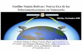 Satélite Simón Bolívar: Nueva Era de las ... · Satélite Simón Bolívar: Nueva Era de las Telecomunicaciones en VenezuelaTelecomunicaciones en Venezuela Mérida, Noviembre 2008