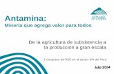 Antamina - osinerg.gob.pe · Antamina: Antamina ha definido ser parte activa en la gestión del desarrollo de su ámbito de intervención social que abarca un total de 6 provincias