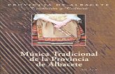 MÚSICA TRADICIONAL DE ALBACETE - dipualba.es n9 Vol.pdf · tos de siega, de boda, romances, villancicos y poniendo especial interés en la recuperación de las mazurcas, piezas que