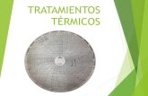 TRATAMIENTOS TÉRMICOS térmicos a temperatura constante Para la realización de los tratamientos térmicos a temperatura constante, se utilizan los diagramas tiempo-temperatura-transformación