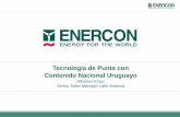 Tecnología de Punta con Contenido Nacional Uruguayomvdpanel.net/adjuntosTextos/cz47hroew7iqkp/673/Enercon-Nikolaus... · ENERCON GmbH fue creada en 1984 por Ing. Alloys Wobben en
