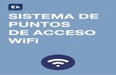 SISTEMA DE PUNTOS DE ACCESO WiFi - gmc-con.comby+EK.pdf · AP 300 • Alta velocidad 802.11N 300 Mbps • Bandas de frecuencia 2,4 Ghz • Soporta alta densidad de usuarios • Diseño