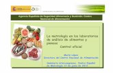 La metrología en los laboratorios de análisis de alimentos y piensos … ·  · 2017-03-31de análisis de alimentos y piensos Control oficial ... control oficial para garantizar