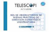 ECUADOR RED DE OBSERVATORIOS DE BUENAS PRÁCTICAS DE …telescopi.espol.edu.ec/wp-content/uploads/2016/07/Tall… ·  · 2016-07-24educación superior en el ámbito de la dirección
