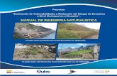 MANUAL DE INGENIERIA NATURALISTICA - … ·  · 2013-04-30ejecutando mecanismos piloto de base comunitaria en Quito”, se ha elaborado el presente “Manual de Ingenieria Natutalistica”