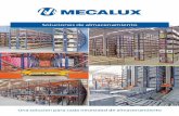 Soluciones de almacenamiento - mecaluxco.cdnwm.com · Las bodegas autoportantes permiten utilizar tanto sistemas automáticos ... mediante escaleras. Mezzanines para picking. Cargas