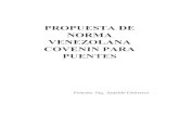 PROPUESTA DE NORMA VENEZOLANA COVENIN … Norma COVENIN 1618-98 respecto a la Norma del AISC y se esta haciendo con la Norma de ... COVENIN 1755:82 ( norma pendiente de actualizaci6n).