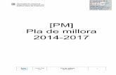 [PM] Pla de millora 2014-2017 - IOC - Institut Obert de ... · 2014-2017 Codi: PM v00 Pla de millora 2014-2017 1. ... socials, econòmics i ... Queda pendent el Pla d'Acció Tutorial