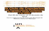 IV Ciclo de Conciertos - old.unia.es · IV Ciclo de Conciertos del Conservatorio Profesional de Música Javier Perianes y la UNIA Del 20 de marzo al 19 de junio de 2014 Santa María