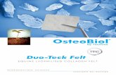 DUO-TECK FELT Osteogenos · Membrana de colágeno liofilizado CARACTERÍSTICAS Duo-Teck Felt es una membrana constituida por colágeno liofilizado equino, biocompatible y con