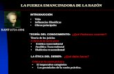 LA FUERZA EMANCIPADORA DE LA RAZÓN - Libro …libroesoterico.com/biblioteca/metafisica/Diapositivas de-Etica... · • Analítica Trascendental ... La geometría se construye a través