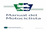 PennDOT - Manual del Motociclista Manuals... · Familiarícese con los controles de la motocicleta ... objetos voladores y las partes calientes y móviles de la motocicleta. También