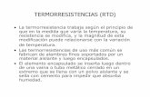 TERMORRESISTENCIAS (RTD) - materias.fi.uba.armaterias.fi.uba.ar/7609/material/S0307MedicionTemperatura2.pdf · semiconductor que se comporta como un "resistor térmico" con un coeficiente