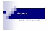 Asterisk - Inicio · ASTERISK MANAGER API-Permite a una aplicación cliente conectarse a una instancia de Asterisk vía TCP/IP y ejecutar comandos o leer ... Ejercicio 11: AMI