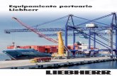 Equipamiento portuario Liebherr · compañías de transporte y los operadores portuarios. ... una amplia variedad de opciones de potencia para los distintos modelos. ... gama de equipos