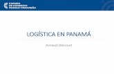 LOGÍSTICA EN PANAMÁ - Cámara De Comercio Franco … ·  · 2018-01-19Para lograr estos desafíos, ... integrando “pasantías” dadas por expertos internacionales y panameños