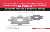 Innovación, emprendimiento y empresas de base …³n, emprendimiento y empresas de base tecnológica en España Factores críticos e impacto sobre la competitividad de la economía