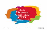 La Nueva Voz del CIO - ibm.com€¦ · 2 La Nueva Voz del CIO Sin embargo, al igual que sus colegas de organizaciones mayores, los CIOs del Mercado Mediano reconocen que a menudo