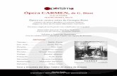 Ópera CARMEN, de G. Bizet - Teatro Romea · Ópera CARMEN, de G. Bizet 23 de OCTUBRE TEATRO ROMEA, Murcia Ópera en cuatro actos de Georges Bizet Libreto de Henri Meilhac y Ludovic