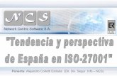 Ponente: Alejandro Corletti Estrada (Dir. Div. Segur. Info ... · Breve historial de la norma Tiene sus orígenes desde los 90`en el BS-7799 Se transforma en ISO-17799. En el 2004