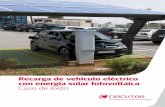 Recarga de vehículo eléctrico con energía solar ...circutor.es/docs/CE_Recargo_SP.pdf · Casos de éito Situación inicial Se planteaba la posibilidad de la recarga de la flota