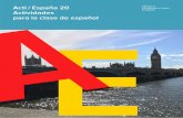 Acti / España 20 Actividades para la clase de español E · Las propuestas didácticas publicadas en este número 20 han ... de la clase. • Repasar los números del 1 ... del 1